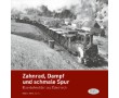 AKTION - Zahnrad, Dampf und schmale Spur - Eisenbahnbilder aus Österreich